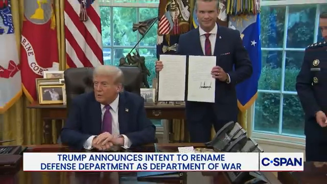 President Trump signs executive order renaming the Defense Department as Department of War: "It has to do with winning. We should have won every war. We could have won every war. We really chose to be a very politically correct or wokey and we just fight forever."