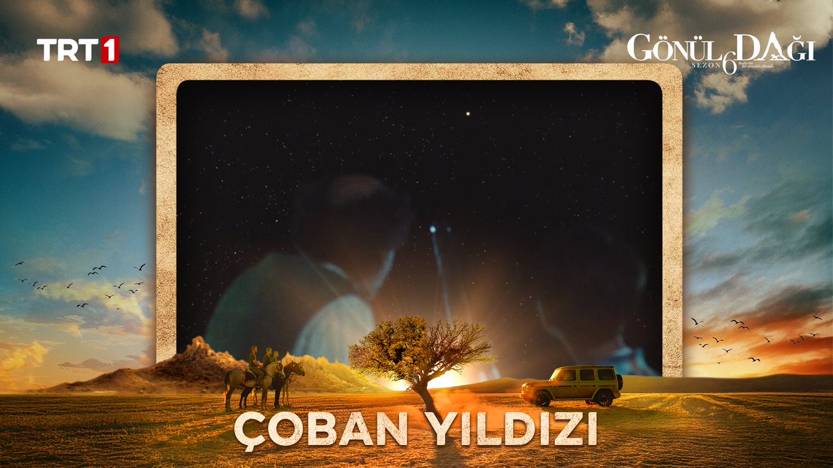 “Neden Çoban Yıldızı demişler?” ⭐ #GönülDağı TRT 1