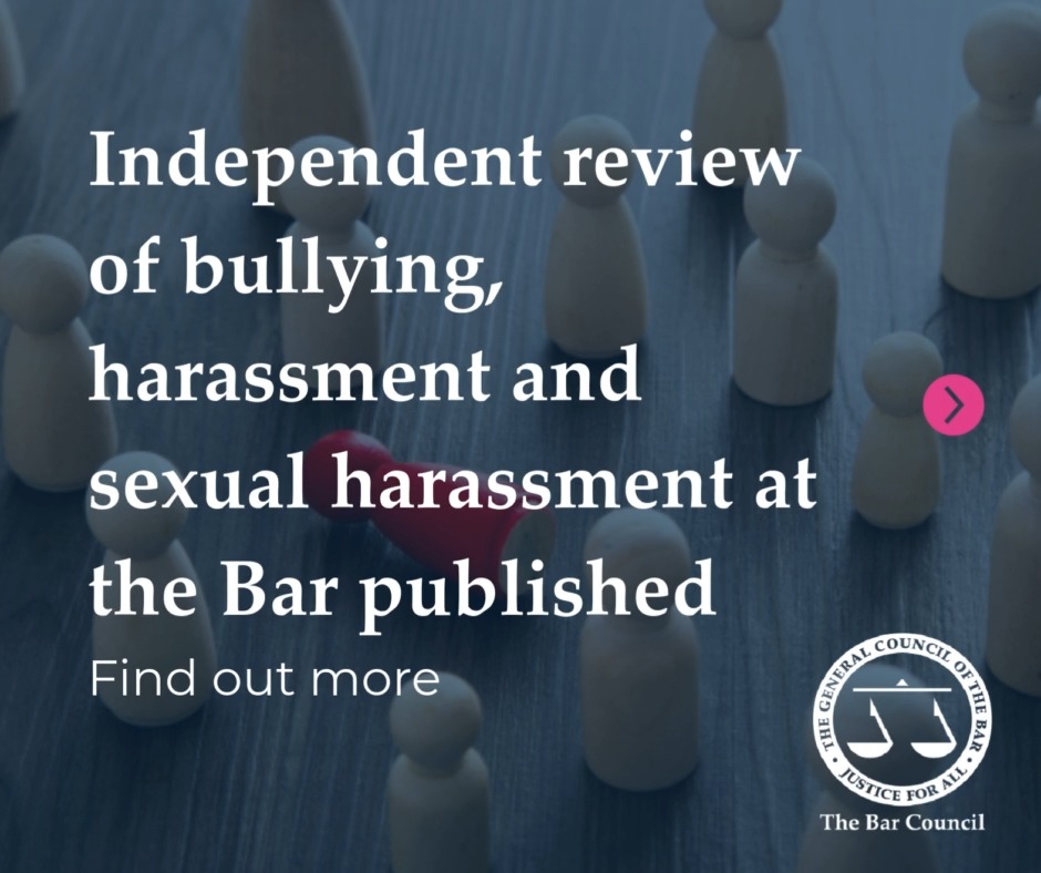 Today we've published Baroness Harriet Harman KC’s independent report on bullying, harassment and sexual harassment at the Bar. Baroness Harman has set out 36 detailed recommendations to tackle what she describes as a culture of “impunity” and "collusive bystanding". Hundreds of those working in and around the Bar contributed to the review including pupils, junior and senior barristers, and those employed in chambers. The report is thorough and detailed but it makes for uncomfortable reading. The Bar is a wonderful profession, but the impact of bullying and harassment on individuals is huge – and that’s why we commissioned the independent review. It’s imperative that all barristers, aspiring barristers, and our chambers colleagues have a safe and inclusive working environment. Read more in our press release⤵️ Read the report⤵️ If you’ve experienced or witnessed bullying, harassment or sexual harassment please remember there are sources of support available to you⤵️