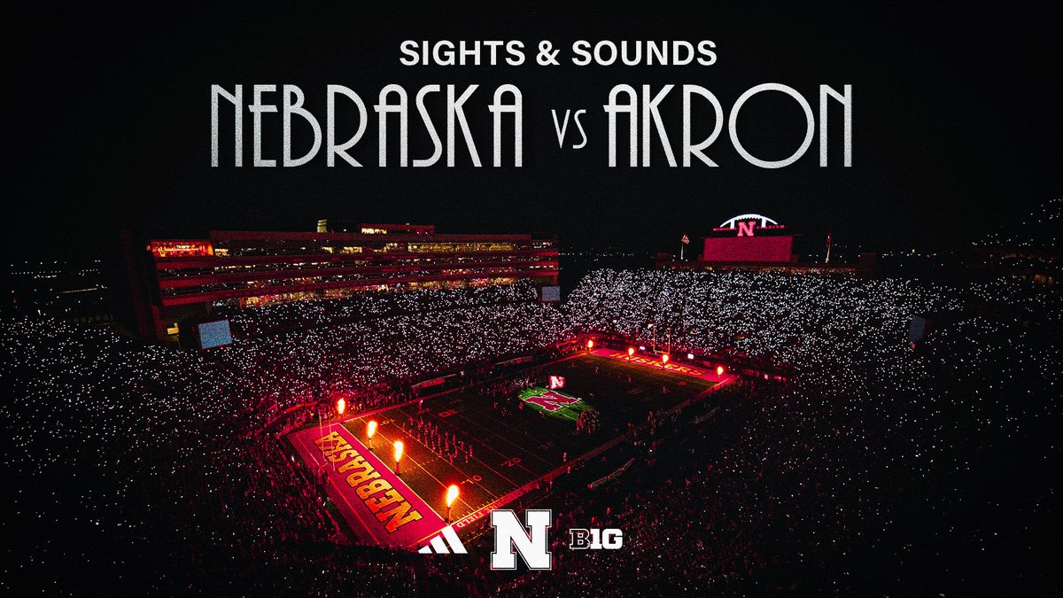 Sights &amp; Sounds: Nebraska vs Akron