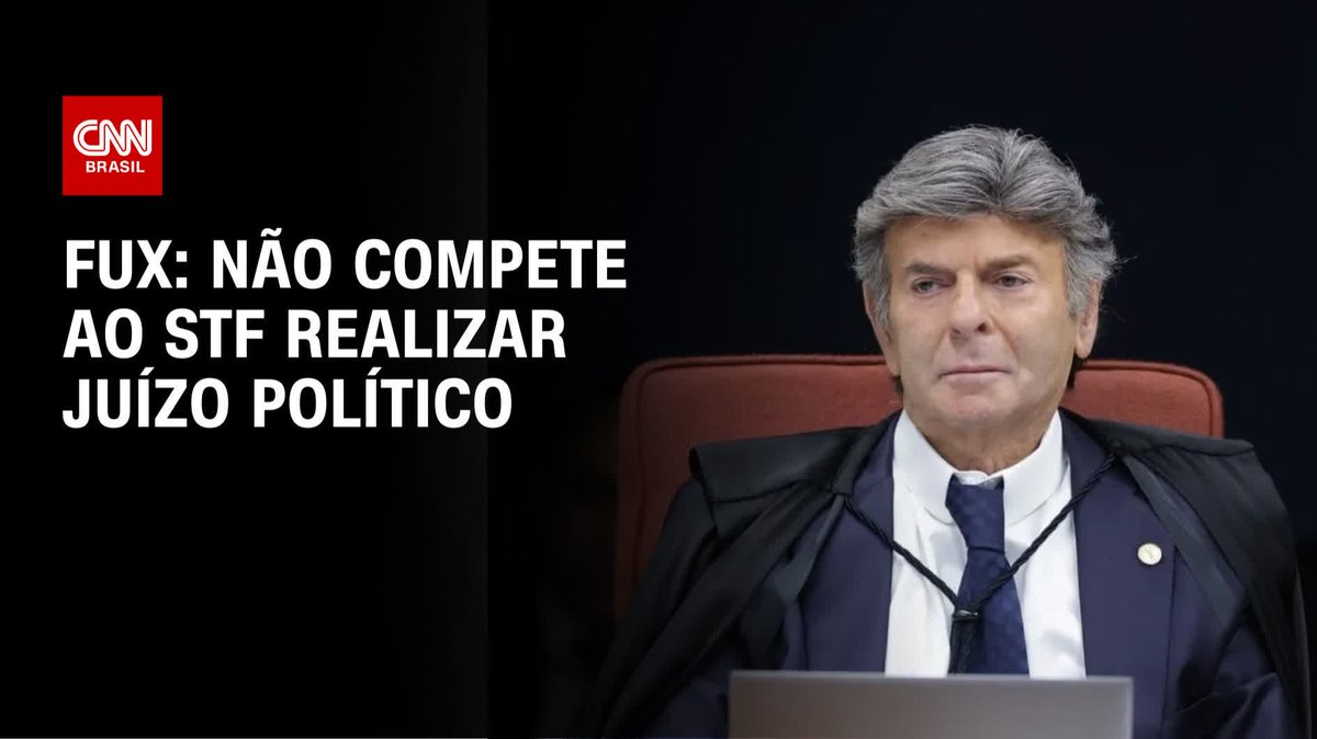 Fux: Não compete ao STF realizar juízo político; assista #WW
