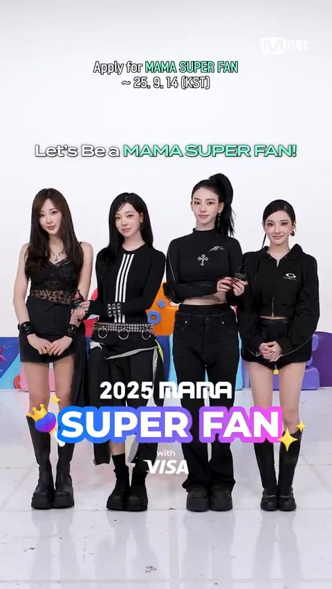 [#2025MAMA] Today is the perfect day to be a MAMA SUPER FAN! Apply now!💙 Become a MAMA SUPER FAN, nominate your bias for FANS' CHOICE category, and enjoy special benefits! APPLY NOW! 🔗 🥇 MAMA SUPER FAN Benefits🥇 ① Voting rights for MAMA AWARDS FANS' CHOICE category nominee selection ② Exclusive MAMA AWARDS Advent Calendar ③ Special MAMA SUPER FAN ID Card ➕Additional Opportunities based on mission scores and a random draw➕ ④ MAMA AWARDS invitation & accommodation + sound check access opportunity ⑤ MplePoint rewards ‼️Notice‼️ - Additional opportunities, including MAMA AWARDS invitation & accommodation + sound check access chance, as well as Mple Point, require participation in separate missions or events. - Only a selected portion of MAMA SUPER FAN will receive additional opportunities based on mission scores and a random draw. - Detailed instructions, including how to participate, will be announced in upcoming notices. 📌Recruitment Period ~ Sep 14, 2025(Sun) 23:59 | KST 📢Results Announcement Sep 19, 2025(Fri) via app push notification == [#2025MAMA] MAMA 슈퍼팬하기 딱 좋은 오늘! 바로 지원하세요💙 MAMA 슈퍼팬이 되어 여러분의 최애를 FANS' CHOICE 부문 후보로 만들고 다양한 혜택을 누리세요! 지금 바로 지원하기! 🔗 🥇 MAMA 슈퍼팬 혜택 🥇 ① MAMA AWARDS FANS’ CHOICE 부문 후보 선정 투표권 부여 ② MAMA AWARDS 어드밴트 캘린더 독점 제공 ③ MAMA 슈퍼팬 인증 스페셜 ID Card 발급 ➕미션 활동 점수 및 추첨을 통한 추가 기회➕ ④ MAMA AWARDS 초대권 및 숙박권 + 사운드 체크 관람 기회 ⑤ 엠플포인트 지급 ‼️유의 사항‼️ - 추가 기회로 제공되는 MAMA AWARDS 초대권·숙박권·사운드체크 관람 기회와 엠플포인트 혜택은 별도의 미션 또는 이벤트 참여가 필요합니다. - 미션 활동 점수와 추첨을 통해 슈퍼팬 중 일부 인원만 추가 기회 대상자로 선정됩니다. - 참여 방법을 포함한 자세한 내용은 추후 공지를 통해 안내될 예정입니다. 📌 모집 일정 ~ 2025년 9월 14일(일) 23:59 | KST 📢 결과발표 2025년 9월 19일(금) 앱 푸시 알림으로 안내 예정 #MAMAAWARDS #2025MAMAAWARDS #MAMASUPERFAN #MAMA슈퍼팬 Mnet Plus 엠넷플러스