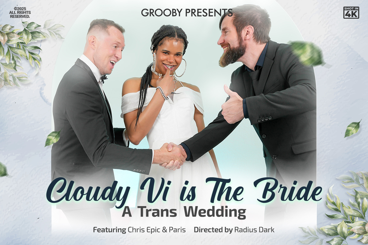NEW from GroobyDVD: 'Cloudy Vi is The Bride - A Trans Wedding' ft. 2024 Brand Ambassador 🎀 𝓒𝓵⛅️𝓾𝓭𝔂𝓥𝓲 🎀 Chris Epic & 𝐏𝐢𝐞𝐫𝐜𝐞 𝐏𝐚𝐫𝐢𝐬 Directed by Radius Dark TAP THE LINK IN TRAILER TO STREAM AND / OR DOWNLOAD ❤️