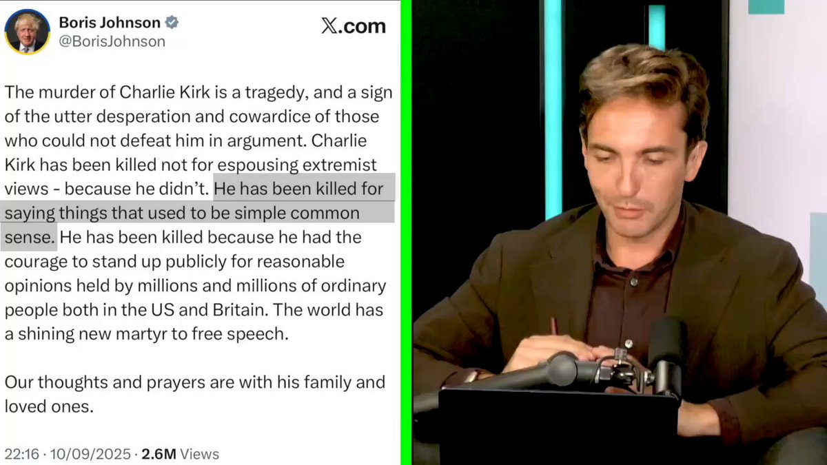 Left: Boris Johnson says Charlie Kirk, "has been killed for saying things that used to be simple common sense" Right: Lewis Goodall and Emily Maitlis shed Boris Johnson's nonsensical comment If you don't already follow The News Agents, do so, for excellent analysis and commentary 👏