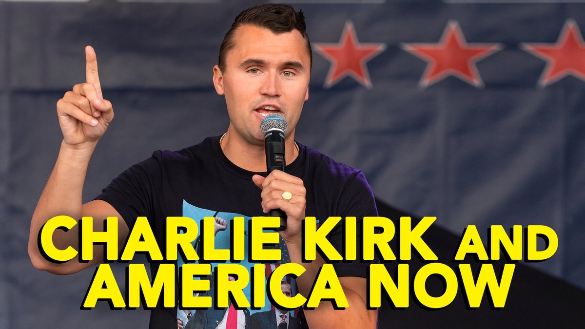 Charlie Kirk and the Meaning Of This Moment.