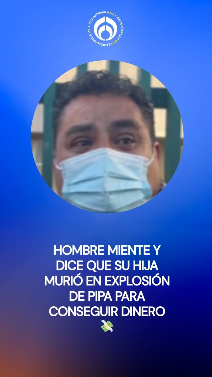 Y en medio de todo… causa indignación 😡 hombre que miente y dice que su hija murió en explosión de pipa para conseguir dinero 💸. Personal de salud lo identifica por mentir repetidamente sobre la muerte de sus familiares para obtener ayuda. #Pipa #CDMX #Noticias