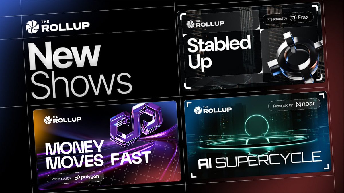 Welcome to the next chapter of The Rollup. After 100+ days of streaming and dozens of viral moments, we are doubling down on our vision for media in today’s age. Introducing: Shows. 1 channel. 3 shows. All with a fresh new look. Your direct line to capital allocators, founders, and insiders shaping the world’s most important markets: Stablecoins, Tokenization and AI. > Stabled Up Presented by Frax > Money Moves Fast Presented by Polygon | POL > AI Supercycle Presented by NEAR Protocol Featuring enterprise-grade data from our official research partners RWA.xyz & Nansen 🧭. The magic happens live, see you on the stream.