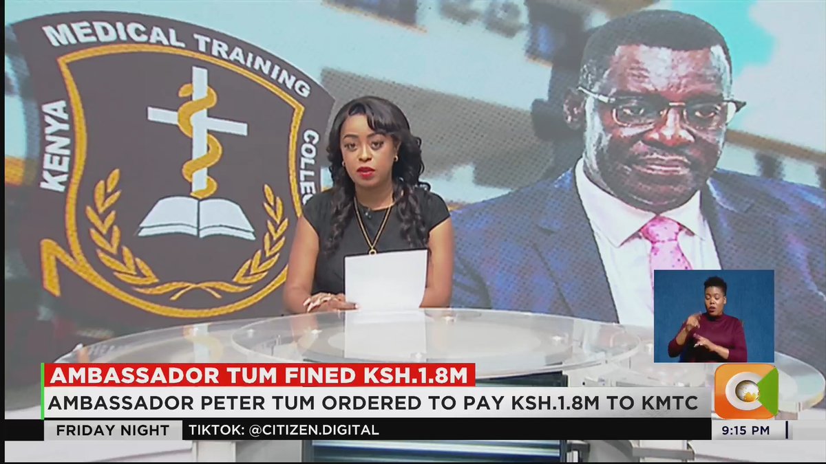 Ambassador Tum Fined Ksh.1.8m Ambassador Peter Tum ordered to pay Ksh.1.8M to KMTC Ambassador Tum fined over irregular appointment KMTC Tum appointed Dr. Miriam Ndunge as KMTC corporate secretary Tum is currently Kenya’s ambassador to Kinshasa, DRC #CitizenFridayNight