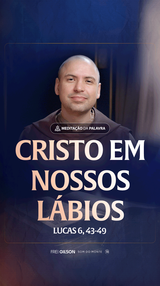 Cristo em nossos lábios | (Lucas 6, 43-49) #2467 Passagens Complementares: Efésios 4,29 Tiago 3,10-12 Il Coríntios 4,13 Romanos 10,9