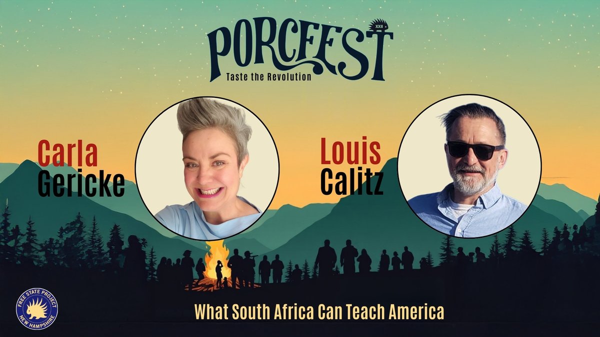 What South Africa Can Teach America with Carla Gericke and Louis Calitz Carla Gericke (Carla Gericke, Live Free And Thrive!) and her husband, Louis Calitz, share powerful lessons from their South African upbringing and immigration to America. Carla weaves together personal stories of living through apartheid, rising crime, rolling blackouts, and property expropriation, showing how fragile prosperity becomes when rights are undermined. Louis adds context with historical insights, explaining how centralization and socialism eroded South Africa’s stability and why decentralization offers a better path. Together, they contrast that decline with the safety and opportunity they’ve found in New Hampshire, where the Free State Project builds community resilience. Their message is clear: protect property rights, resist creeping socialism, and take responsibility for securing freedom in your own backyard. For updates on PorcFest visit: