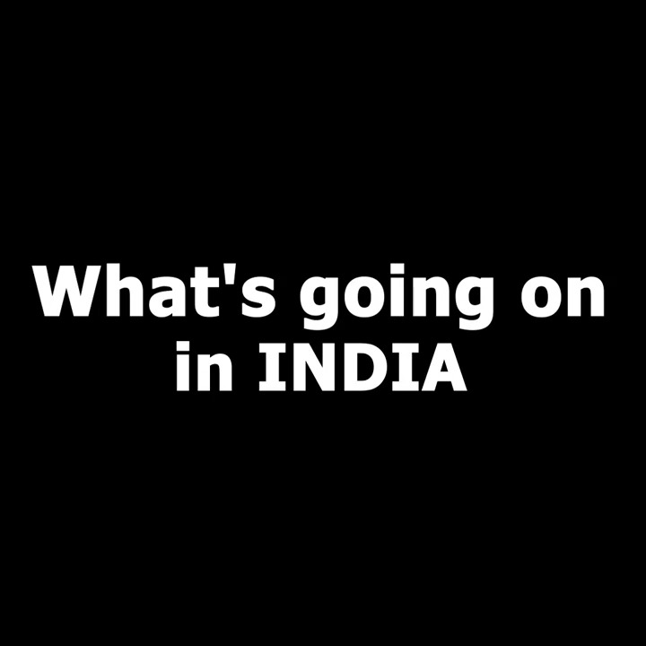 What's going on in India...