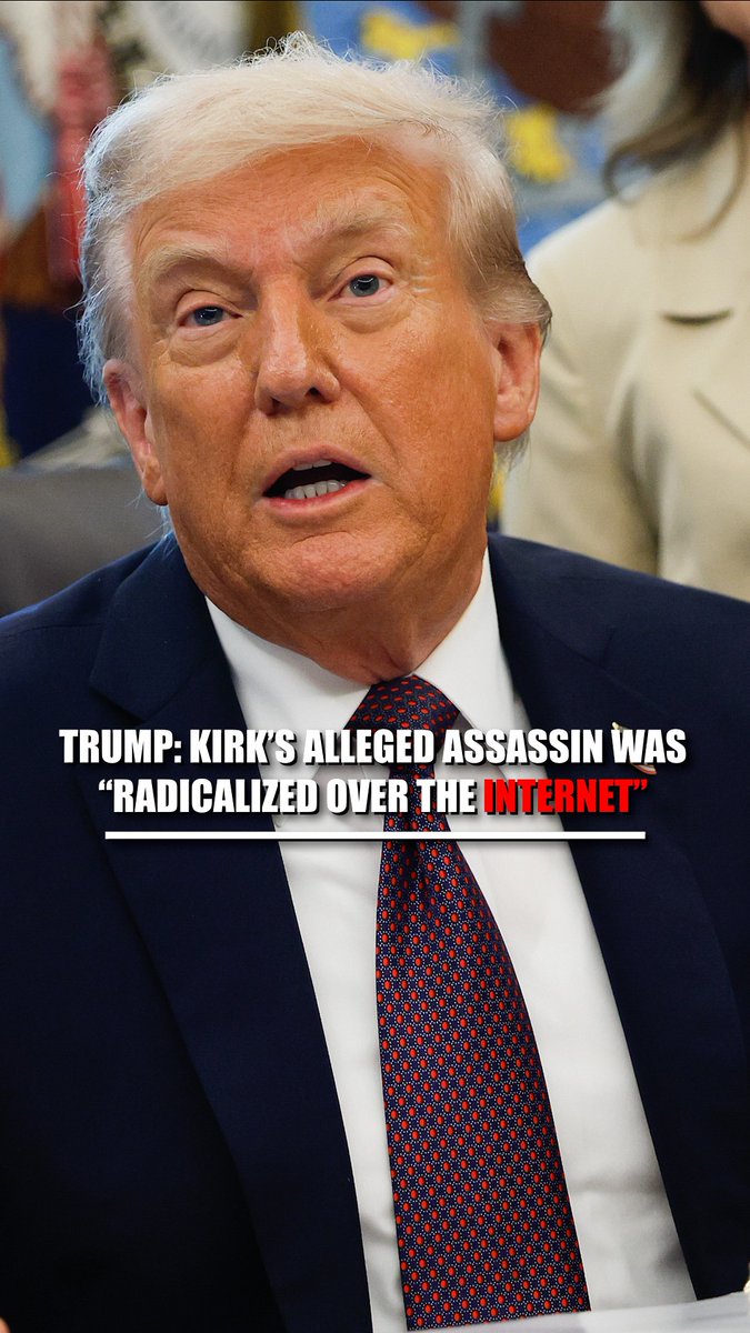 Trump on Charlie Kirk's alleged assassin: "It looks like he became radicalized over the internet."