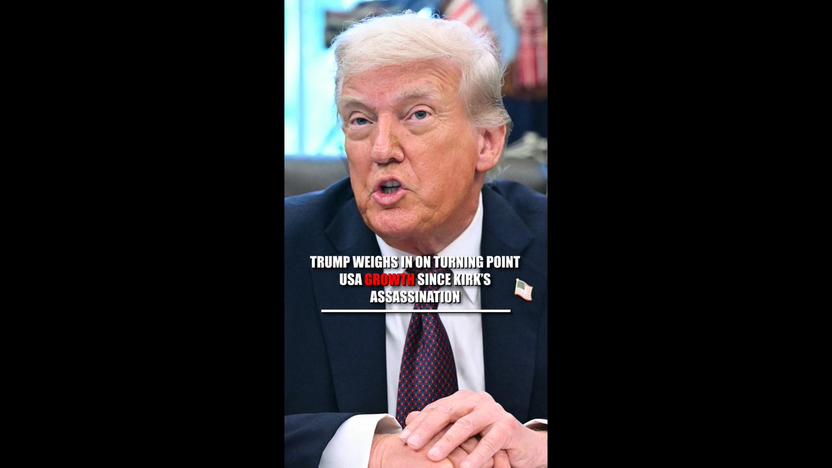 Trump on the growth of Turning Point USA since Charlie Kirk's assassination: "Nobody's ever heard of numbers like that."