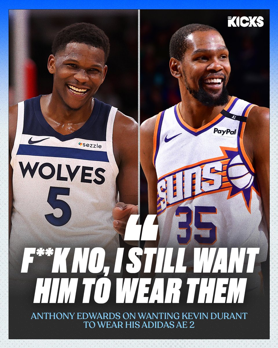 "F**K NO, I still want him to wear 'em" 😂 Anthony Edwards says he still wants Kevin Durant to wear his signature sneakers