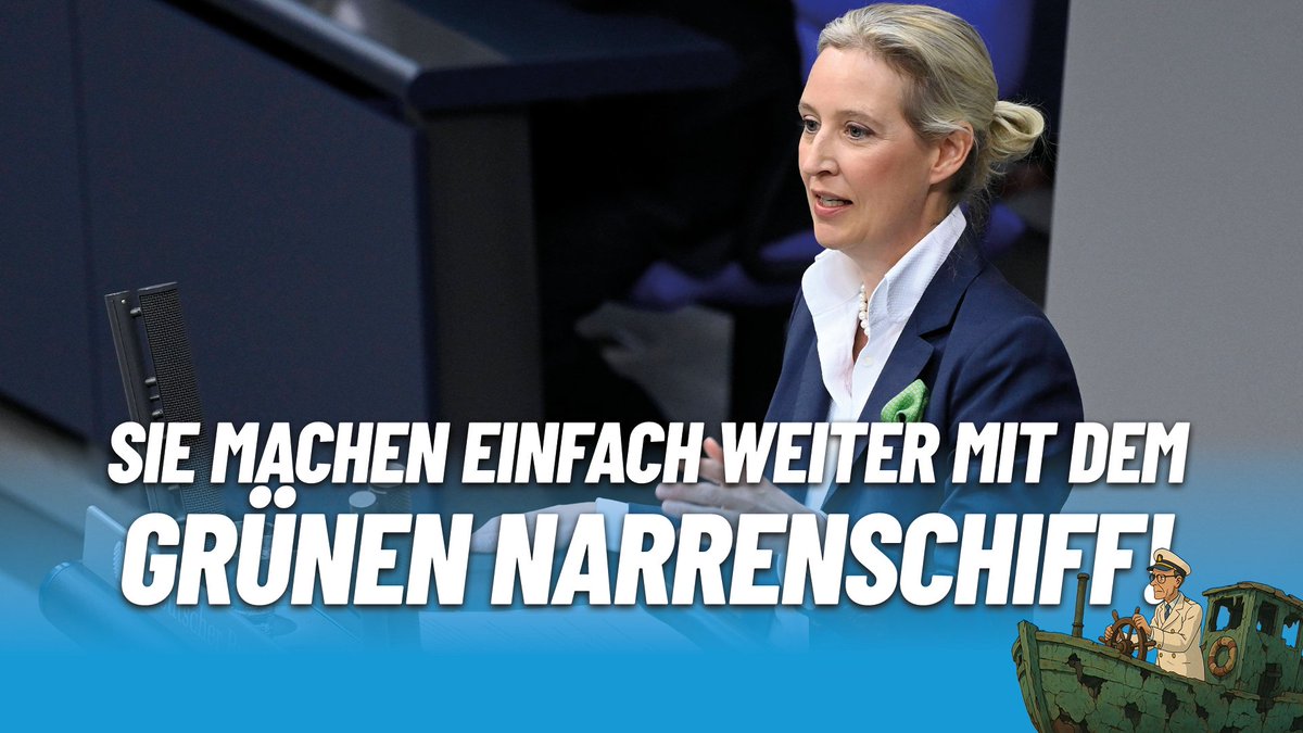 "Sie betreiben die grüne Energiepolitik einfach weiter für die Bewässerung linker NGOs, für absurde Entwicklungshilfeprojekte, Migrationskosten, für überzogene Zahlungen an die EU &amp; in alle Welt. Sie machen einfach weiter mit dem grünen Narrenschiff."