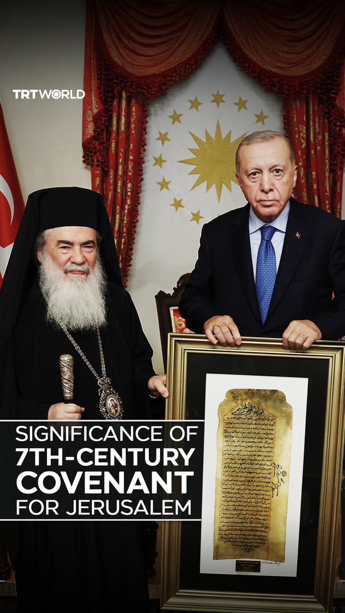 Why did the Patriarch of Jerusalem gift Türkiye’s President Erdogan a 7th-century covenant signed by Muslim caliph Umar ibn al-Khattab?