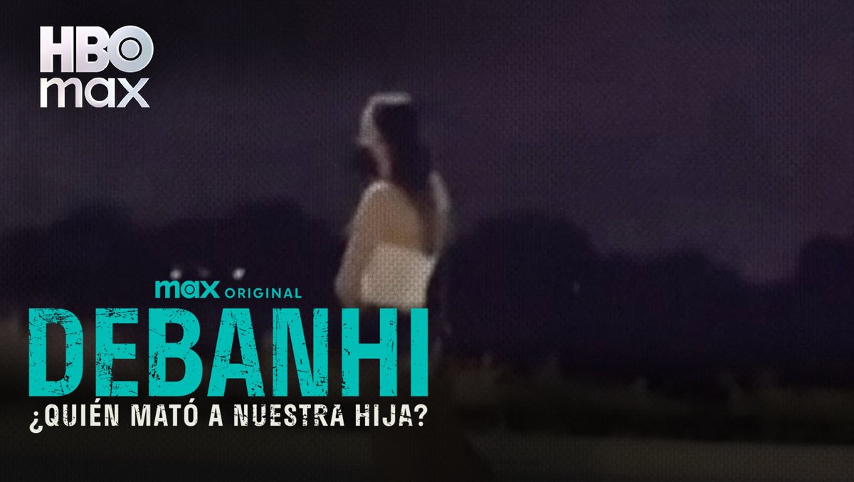 “Debanhi Escobar”: Por el lanzamiento de la nueva serie documental de HBO Max