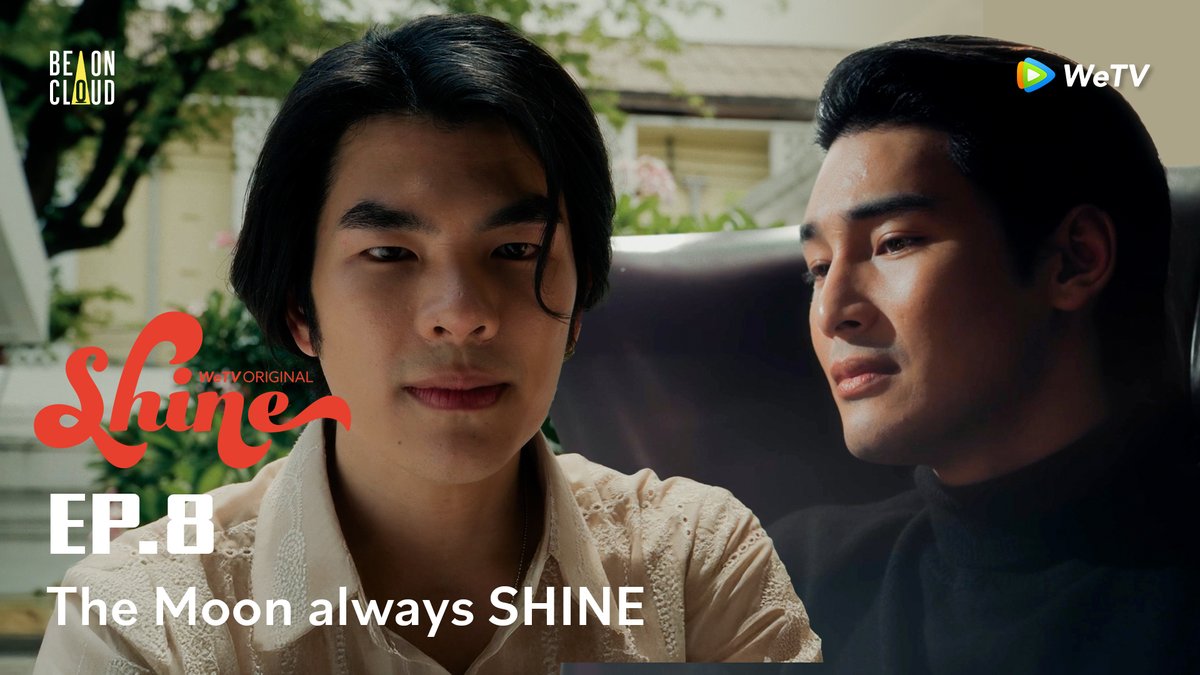 พระจันทร์ยังคงส่องแส่งเช่นเดียวกับความรักของเรา #ShineFinalEP 🎬 รับชมซีรีส์ออนไลน์ และ "Shine" Orchestric Version ครบทุกตอนทาง WeTV เท่านั้น รับชมได้ที่ : #ShineTheSeries #BeOnCloud #WeTVOriginal #WeTV
