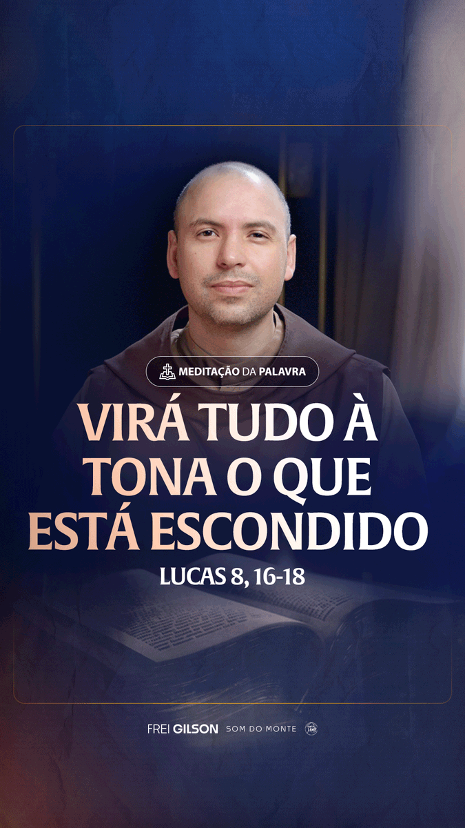 Virá tudo à tona o que está escondido | (Lucas 8, 16-18) #2476 | Meditação da Palavra Passagens Complementares: I Coríntios 4,5 Eclesiastes 12,14 Hebreus 4,13 Romanos 2,16