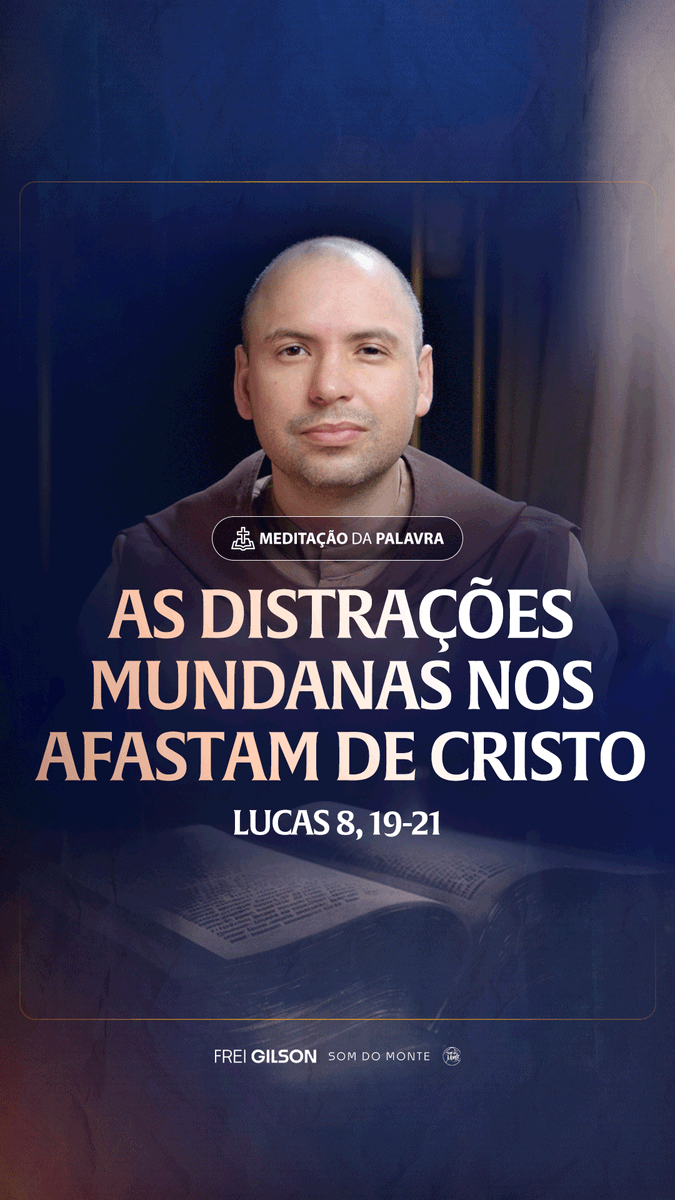 As distrações mundanas nos afastam de Cristo | (Lucas 8, 19-21) #2477 | Meditação da Palavra Passagens Complementares: I João 2,15-16 Tiago 4,4 Romanos 8,5-6