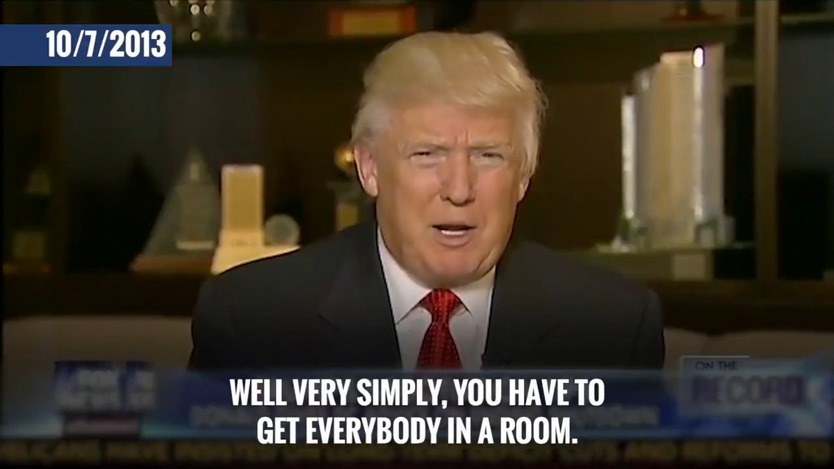 Trump in 2013 on how to avoid a shutdown: “You have to get everyone in a room. You have to be a leader.” Trump today: Cancels meeting with Democratic Leaders.
