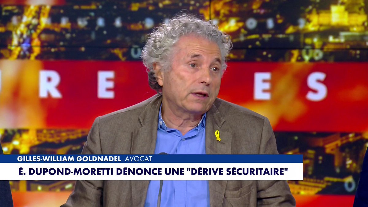 En évoquant son ancienne collaboration avec Gérald Darmanin, Éric Dupond-Moretti a dit «pleurer le fait que nous soyons dans une dérive sécuritaire». Gilles-William Goldnadel s'indigne : «L'argument de la dérive sécuritaire est un argument d'extrême gauche», dans #HDPros2