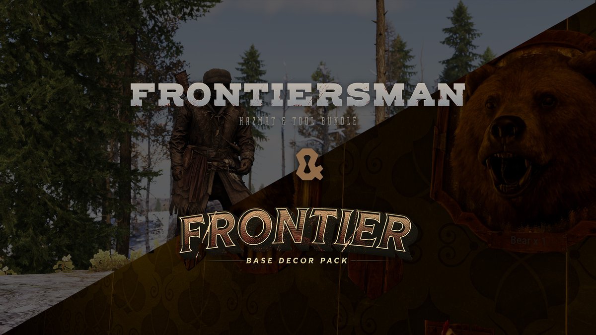 The Frontiersman DLC and Frontier Base Decor Pack DLC are now available on platform stores. Frontier Base Decor Pack - Frontiersman Hazmat &amp; Tool Bundle -