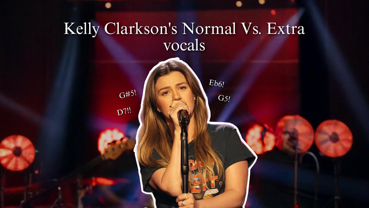 Kelly Clarkson - NORMAL Vs. EXTRA vocals (D5 - D7)