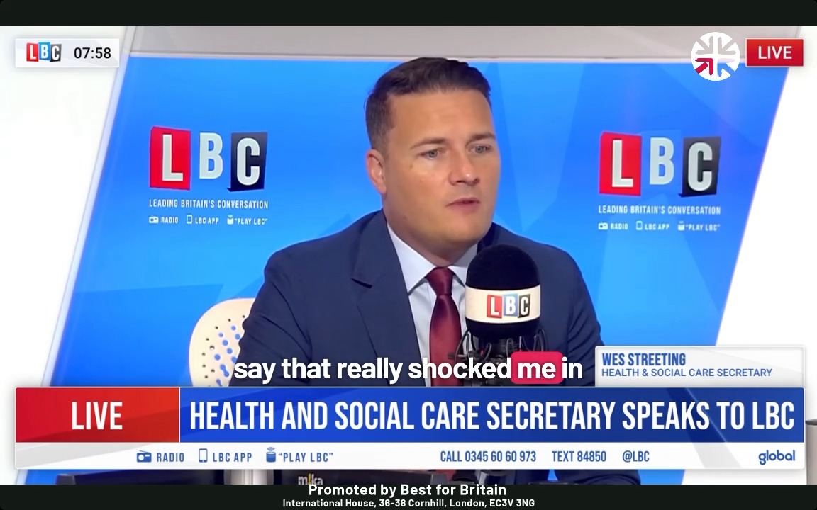 .Wes Streeting: "Nigel Farage should not be trusted with healthcare in our country." "If that's the sort of health advice Nigel Farage is taking, maybe that's why he is the same age as Brad Bitt but looks 20 years older."