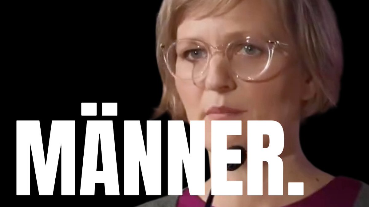 Die BT-Abgeordnete der Grünen Franziska Brantner hat die Ursache für die Probleme der Frauen hier gefunden: Männer. 🤡