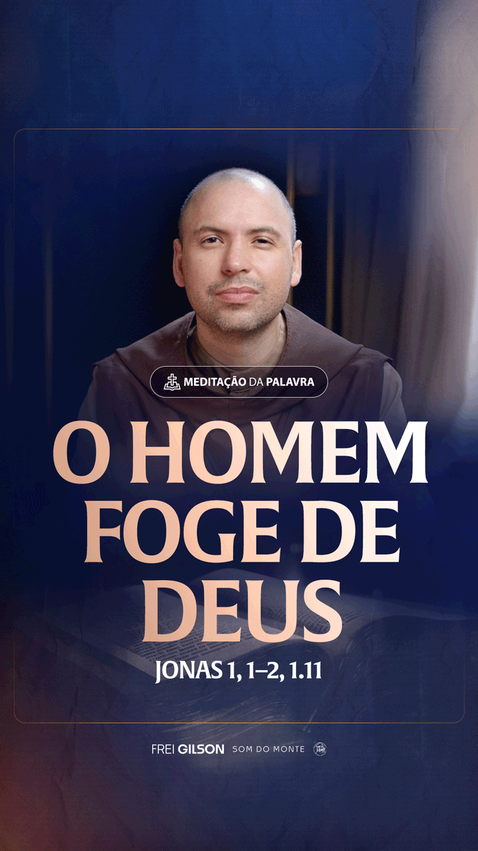 O homem foge de Deus | (Jonas 1, 1-2,1-11) #2490 | Meditação da Palavra Passagens Complementares: Gênesis 3,8-9 Atos 9,3-4