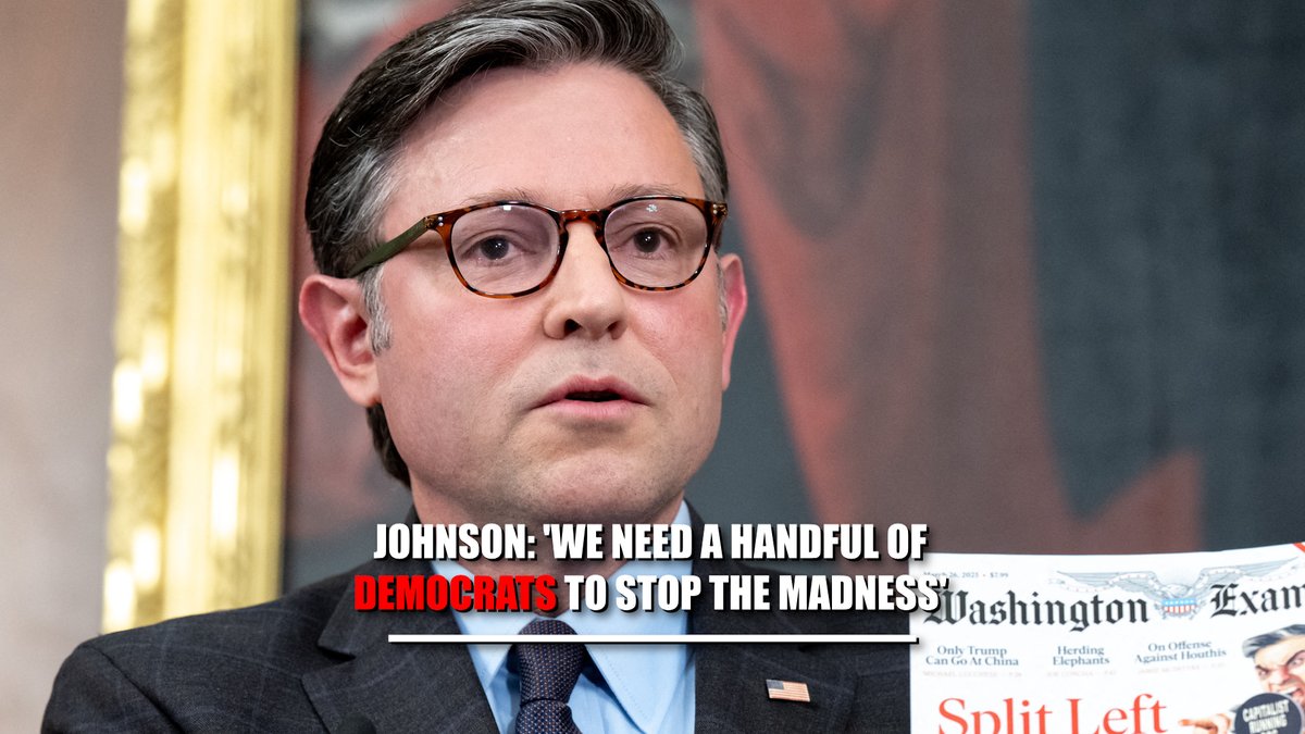 SPEAKER JOHNSON: “We have one plea, and one plea alone…” “We need a handful of Democrats to stop the madness.”