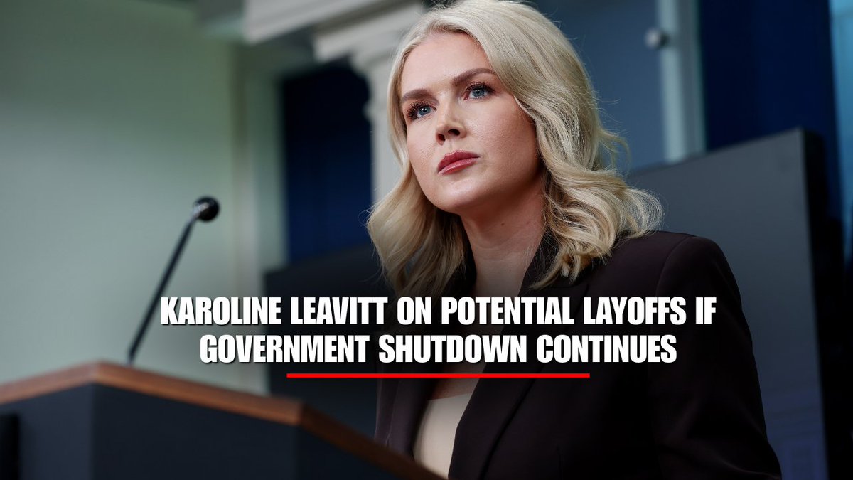 REPORTER: "If the vote fails the Senate today to reopen government, would that trigger layoffs?" KAROLINE LEAVITT: "Look, again, we hope that the vote will not fail because this administration wants to reopen the government. We don't want to see people laid off." "But unfortunately, if this shutdown continues, layoffs are going to be an unfortunate consequence of that."