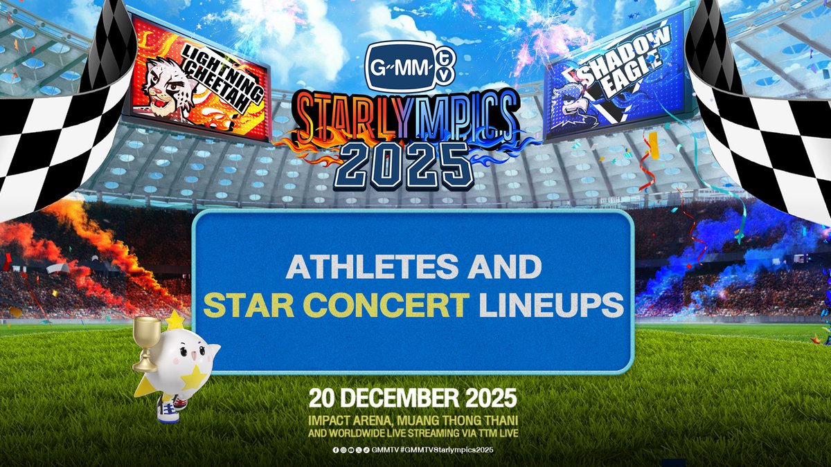 “GMMTV STARLYMPICS 2025” 🏆 ATHLETES and STAR CONCERT LINEUPS! 🗓 SATURDAY, 20 DECEMBER 2025 📍 Impact Arena, Muang Thong Thani And worldwide live streaming via TTM LIVE #GMMTVStarlympics2025 #GMMTV