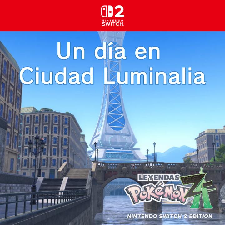 ¿Alguna vez te has preguntado qué se siente al pasar un día en Ciudad Luminalia? ¡Pues ahora puedes averiguarlo! #LeyendasPokemonZA