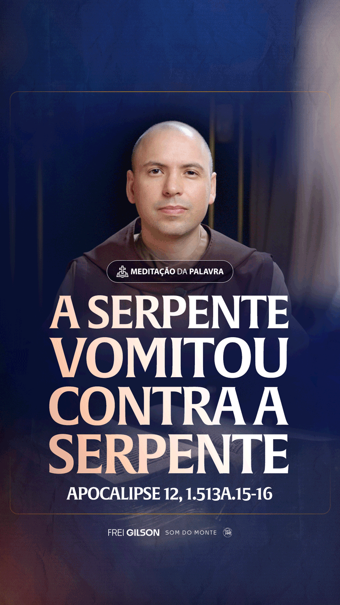 A serpente vomitou contra a Serpente | (Apocalipse 12, 1.5.13a.15-16) #2496 | Meditação da Palavra Passagens Complementares: Mateus 24,9-11 João 15,18-20 I João 4,3-5