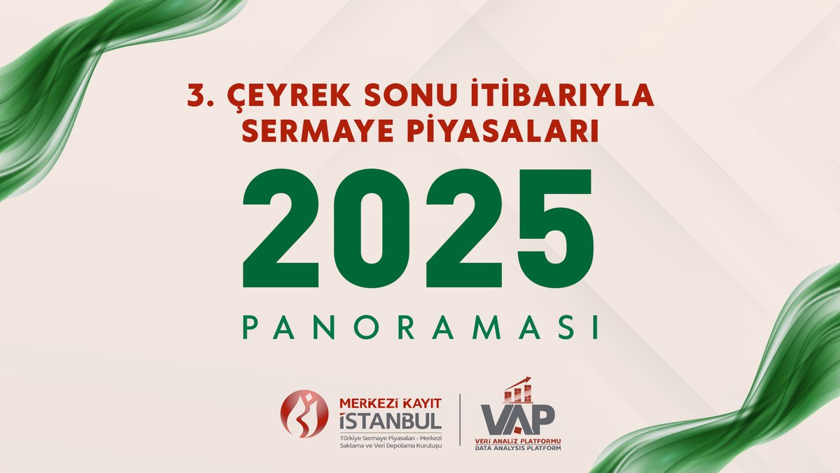 3. Çeyrek Sonu İtibarıyla Verilerle Sermaye Piyasaları 2025 Panoraması: Detaylar için: - #MKK #BIST #VAP #KAP #piyasadeğeri #menkulkıymetler #yatırımcı