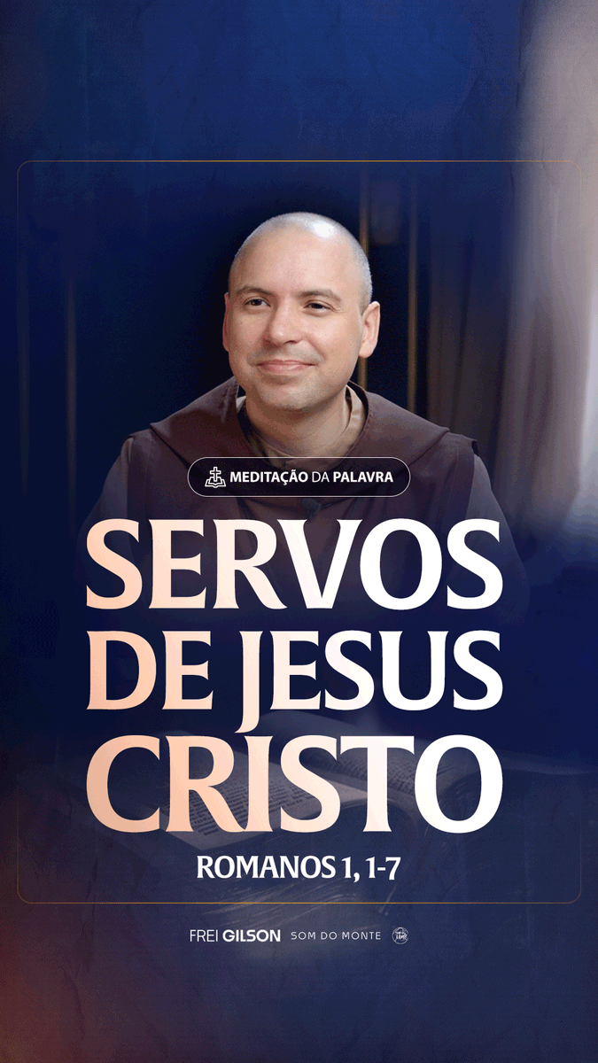 Servos de Jesus Cristo | (Romanos 1, 1-7) #2497 | Meditação da Palavra Passagens Complementares: Gálatas 1,10-12 II Coríntios 4,5 I Coríntios 15,9-10 Romanos 6,22