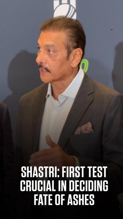 Ravi Shastri says the first Test will be crucial in deciding the fate of the Ashes 🔥