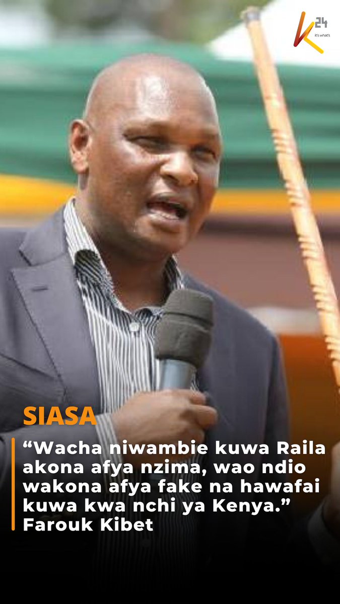 “Wacha niwambie kuwa Raila akona afya nzima, wao ndio wakona afya fake na hawafai kuwa kwa nchi ya Kenya.” Farouk Kibet