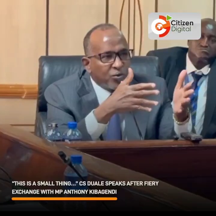 “This is a small thing…” CS Duale speaks after fiery exchange with MP Anthony Kibagendi