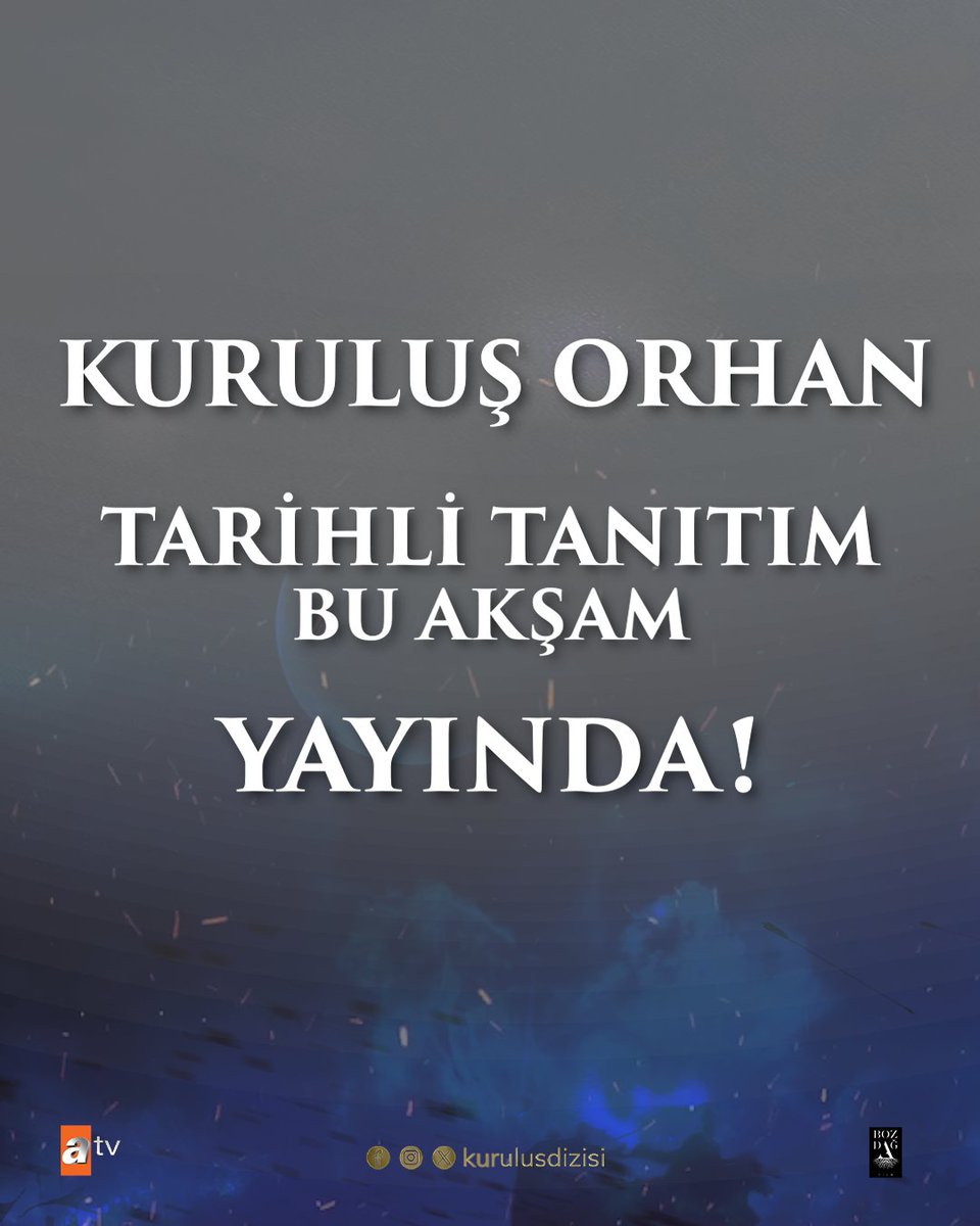 #KuruluşOrhan ailesi hazır mısınız! 🔥 #KuruluşOrhan yayın tarihli tanıtımı bu akşam sizlerle! ⚔️ #KuruluşOrhan çok yakında atv’de… atv Bozdağ Film