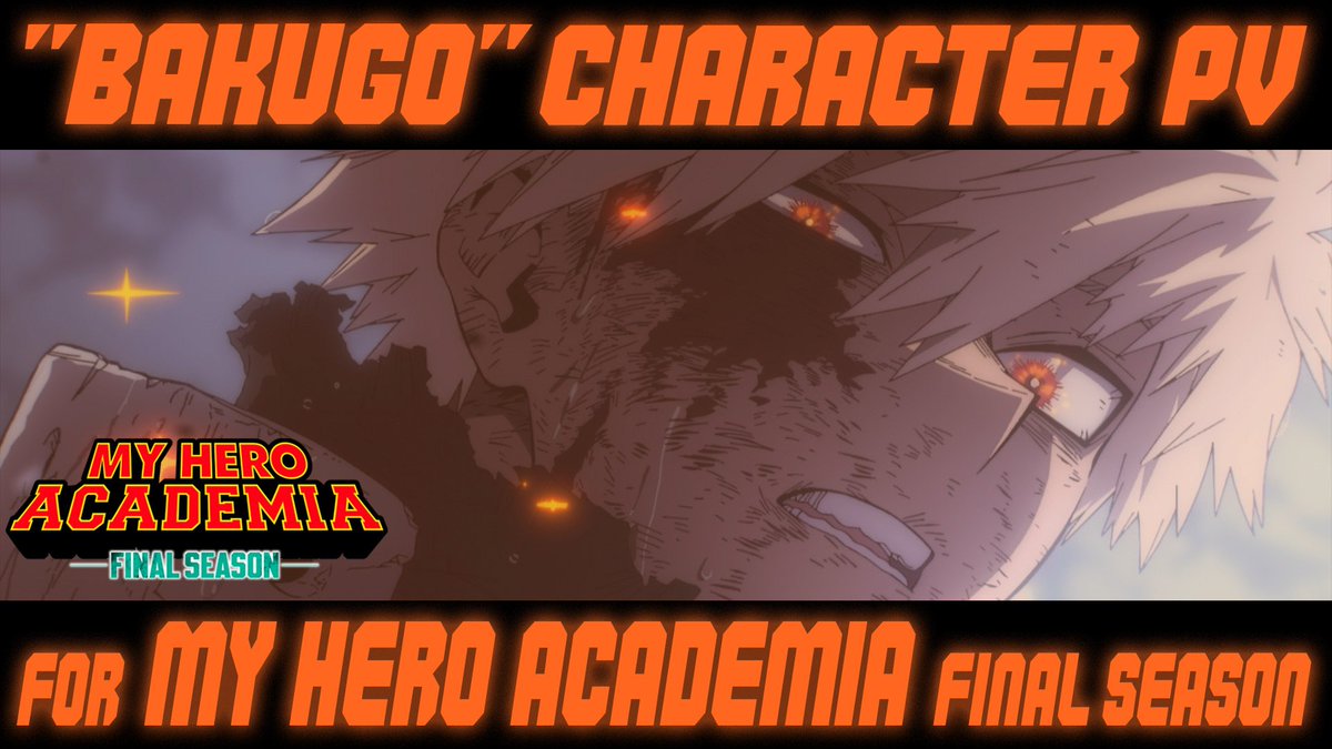 ◤ 爆豪勝己キャラクターPV for 僕のヒーローアカデミア FINAL SEASON ◢ Katsuki Bakugo Special Edition for My Hero Academia : FInal Season #ヒロアカ #heroaca_a #MyHeroAcademia