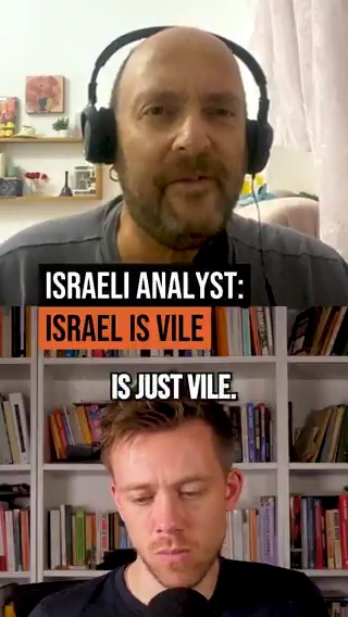 “Israel is vile”. Devastating words from Israeli analyst Ori Goldberg - who says that Israel offers a warning to all humanity.