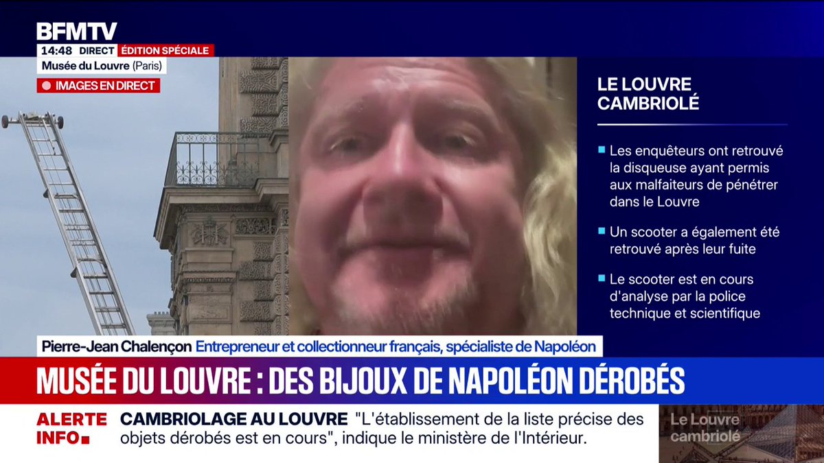 💬 "Ça ne vaut rien" Pour Pierre-Jean Chalençon, collectionneur français, spécialiste de Napoléon, la valeur des objets volés au Louvre est avant tout "historique"