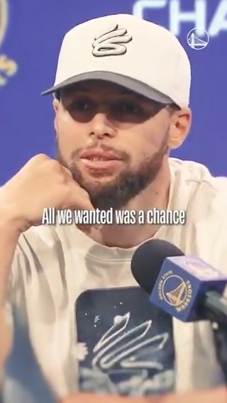 “You always have a chance when Steph is on your team.”