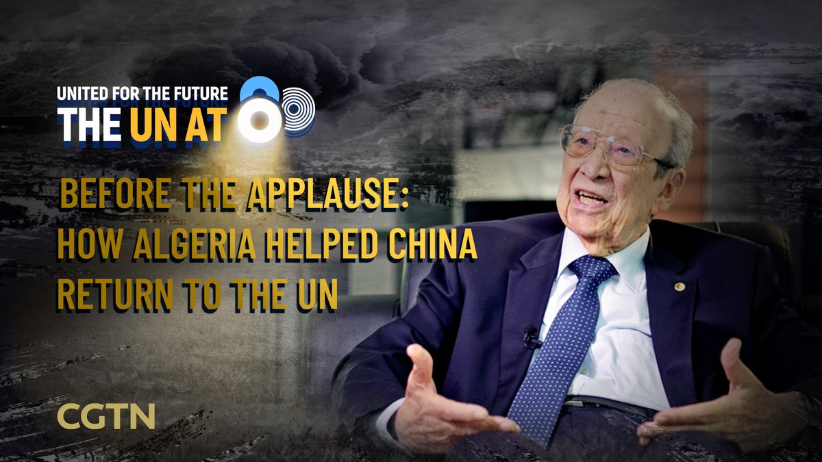 Before the applause: How Algeria helped China return to the UN #UN80