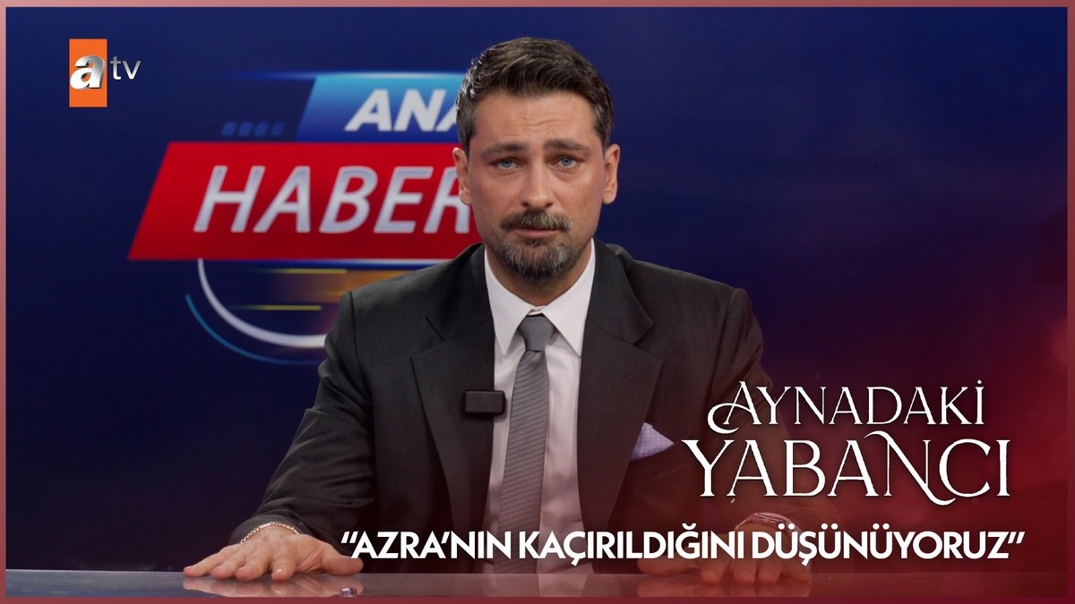 "Azra'nın kaçırıldığını düşünüyoruz" #AynadakiYabancı Aynadaki Yabancı Yeni bölüm Cumartesi 20.00'de atv’de.