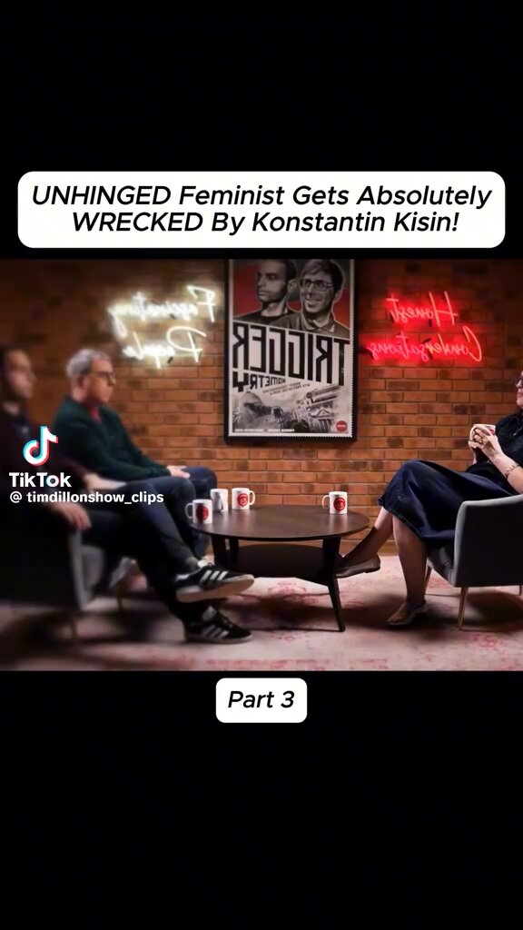 Unhinged feminist vs Konstantin Kisin. Im sure you can guess the victor, but enjoy. 💥💥