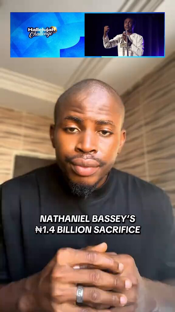 "Nathaniel Bassey sacrificed ₦1.4 billion in revenue just because he want to bring the word of God to a nation." — Man reveals the huge amount Nathaniel Bassey could have earned from his YouTube Hallelujah Challenge over the past five years, but says he refused to monetize it because God told him not to.